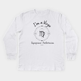 I'm a Virgo Superpower: Perfectionism Kids Long Sleeve T-Shirt